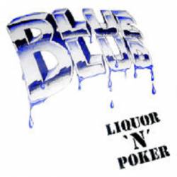 Blue Blud : Liquor 'n' Poker Blue Blud : Liquor 'n' Poker